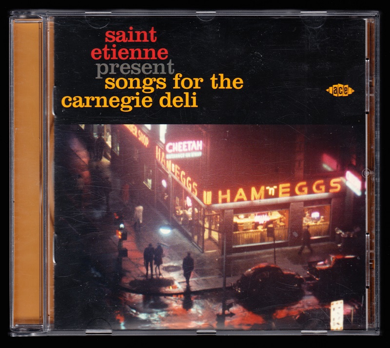 Saint Etienne Present Songs For The Carnegie Deli 